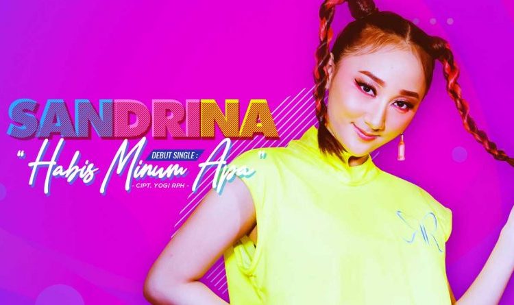 Sandrina Rilis Single “Habis Minum Apa”