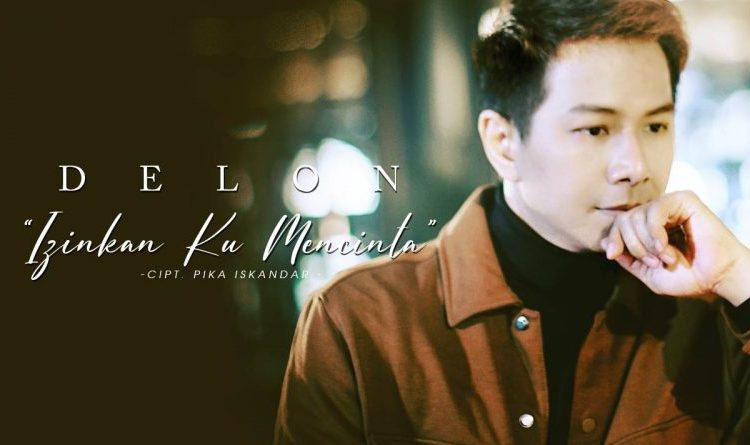  Delon Rilis Single “Izinkan Ku Mencinta”