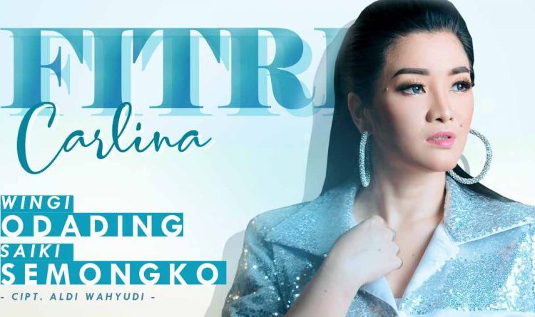 Fitri Carlina Rilis Single “Wingi Odading Saiki Semongko”