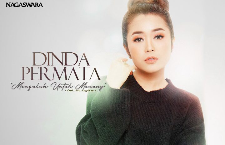 Dinda Permata Rilis Single “Mengalah Untuk Menang”