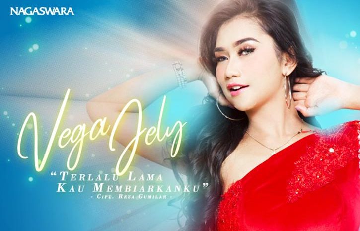  Vega Jely Rilis Single “Terlalu Lama Kau Membiarkanku”