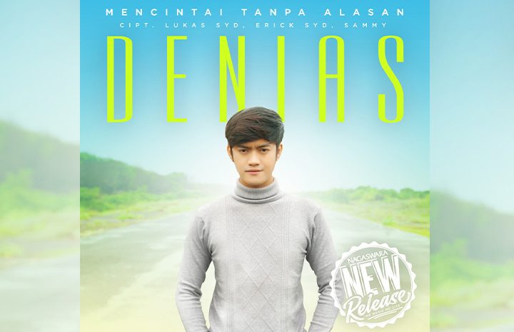 Denias Rilis Single Mencintai Tanpa Alasan